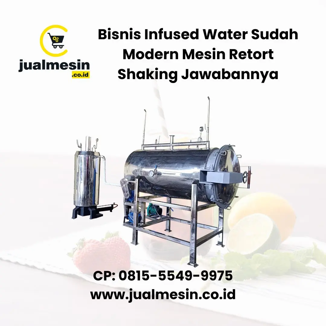 Bisnis Infused Water Sudah Modern Mesin Retort Shaking Jawabannya