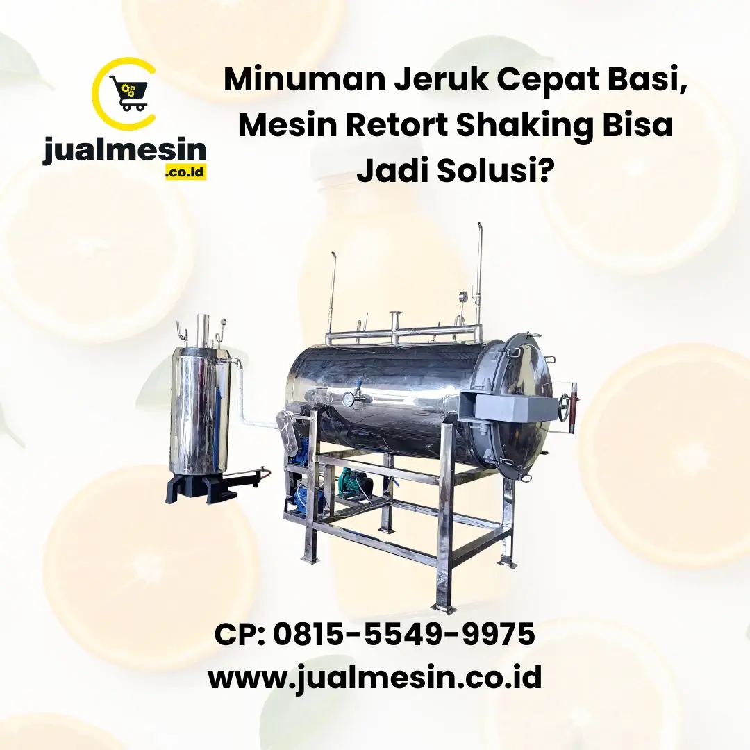 Minuman Jeruk Cepat Basi, Mesin Retort Shaking Bisa Jadi Solusi?