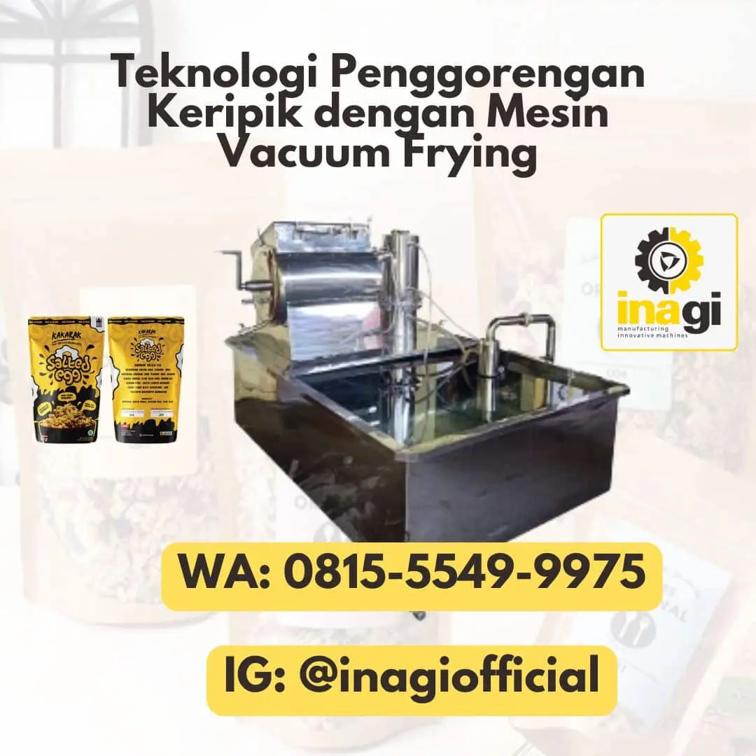 Mesin Vacuum Frying UMKM: Penggorengan Keripik