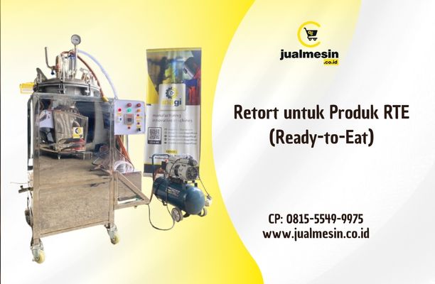 Retort untuk Produk RTE (Ready-to-Eat): Dari Dapur ke Rak Toko dengan Aman & Praktis