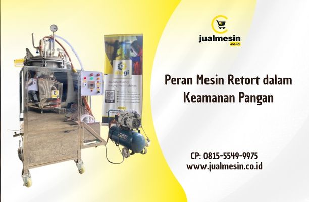 Peran Mesin Retort dalam Keamanan Pangan: Pahlawan Industri Pangan Anda