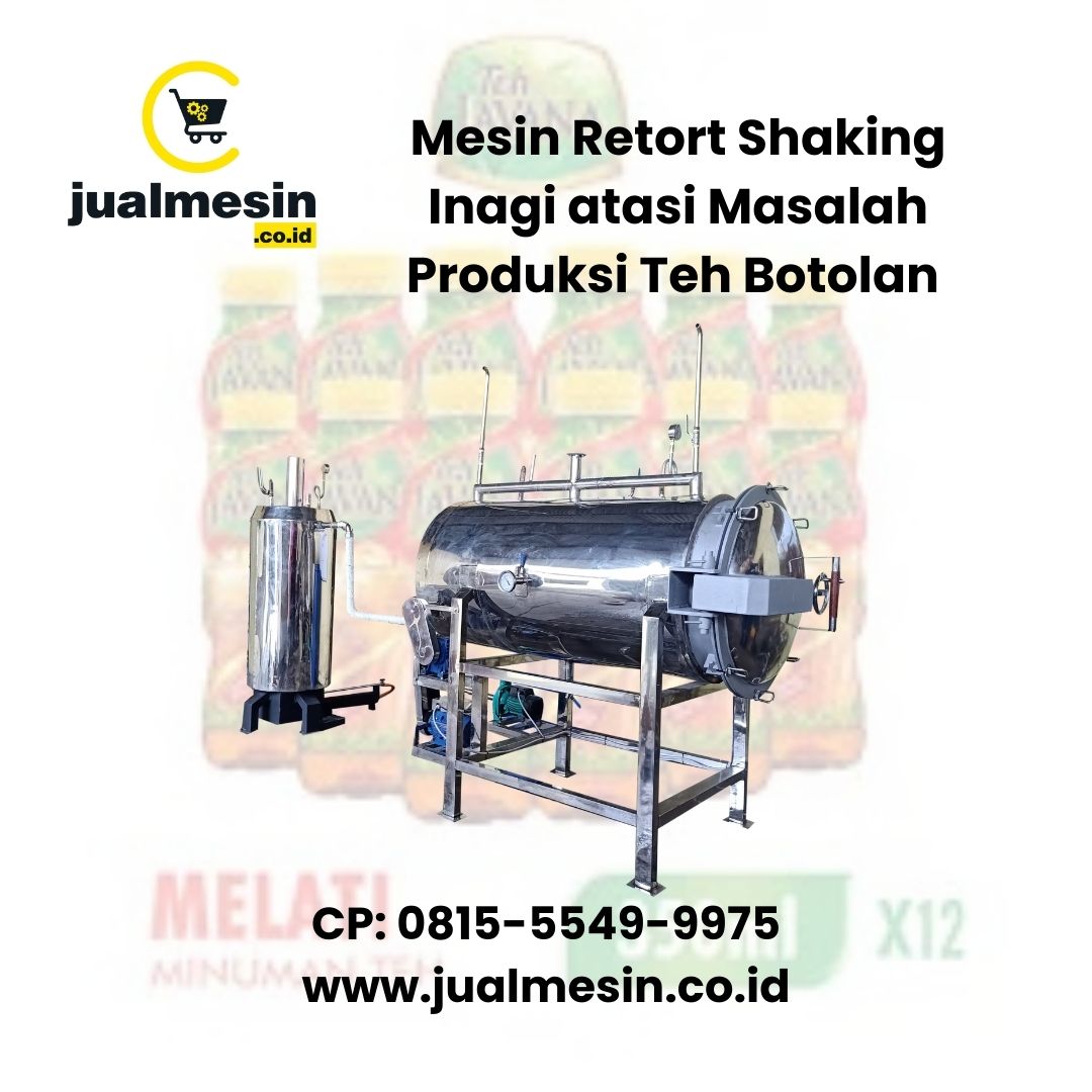 Mesin Retort Shaking Inagi atasi Masalah Produksi Teh Botolan