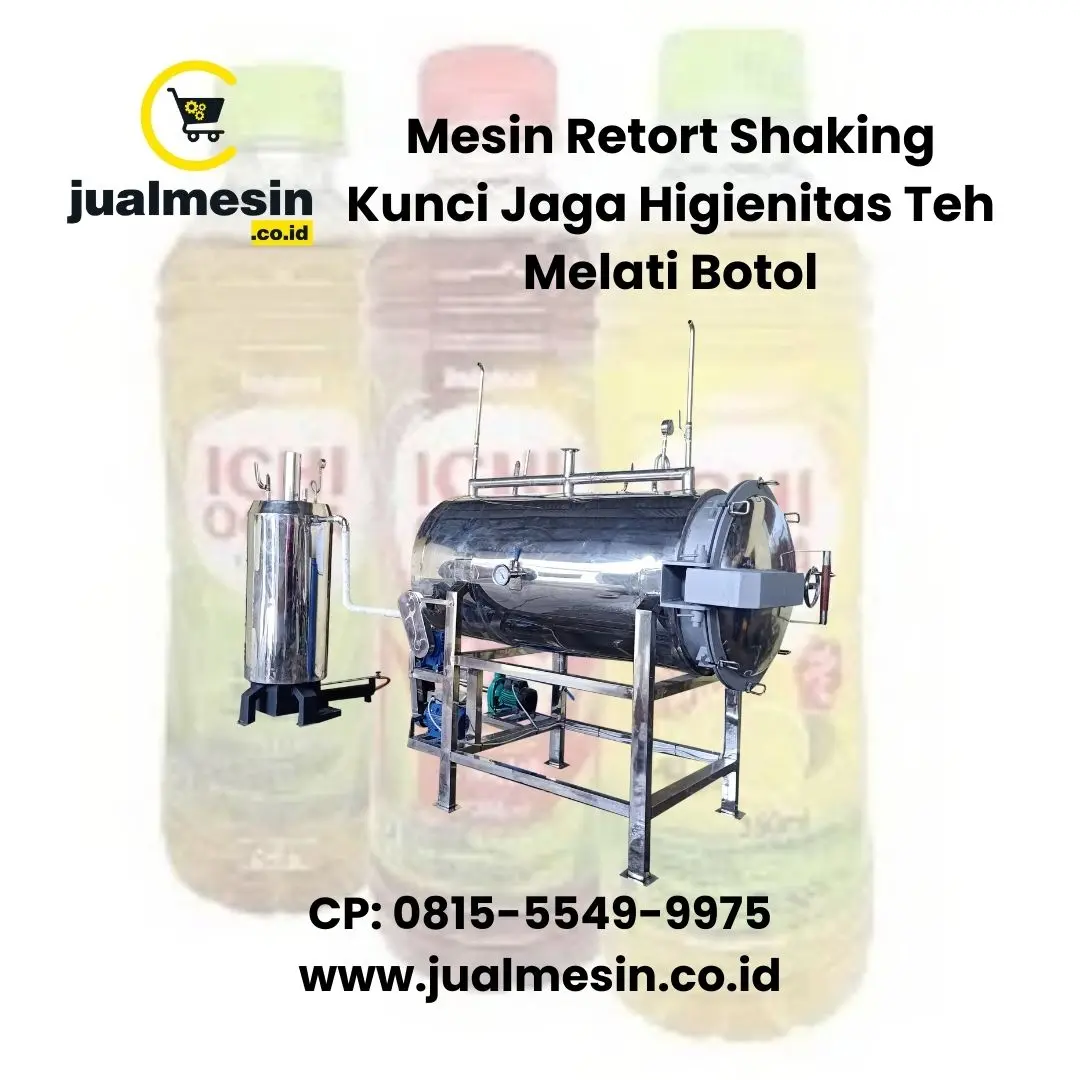 Mesin Retort Shaking Kunci Jaga Higienitas Teh Melati Botol