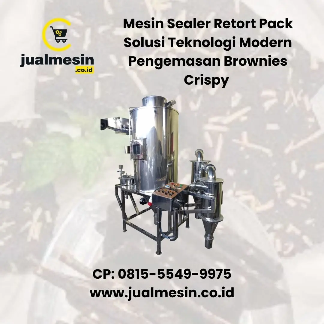 Mesin Sealer Retort Pack Solusi Teknologi Modern Pengemasan Brownies Crispy