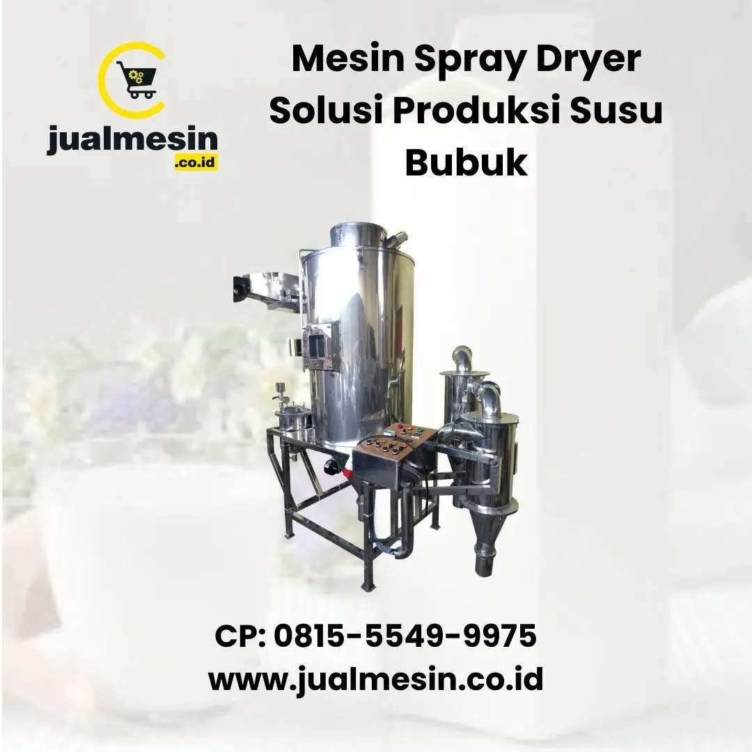 Mesin Spray Dryer Solusi Produksi Susu Bubuk