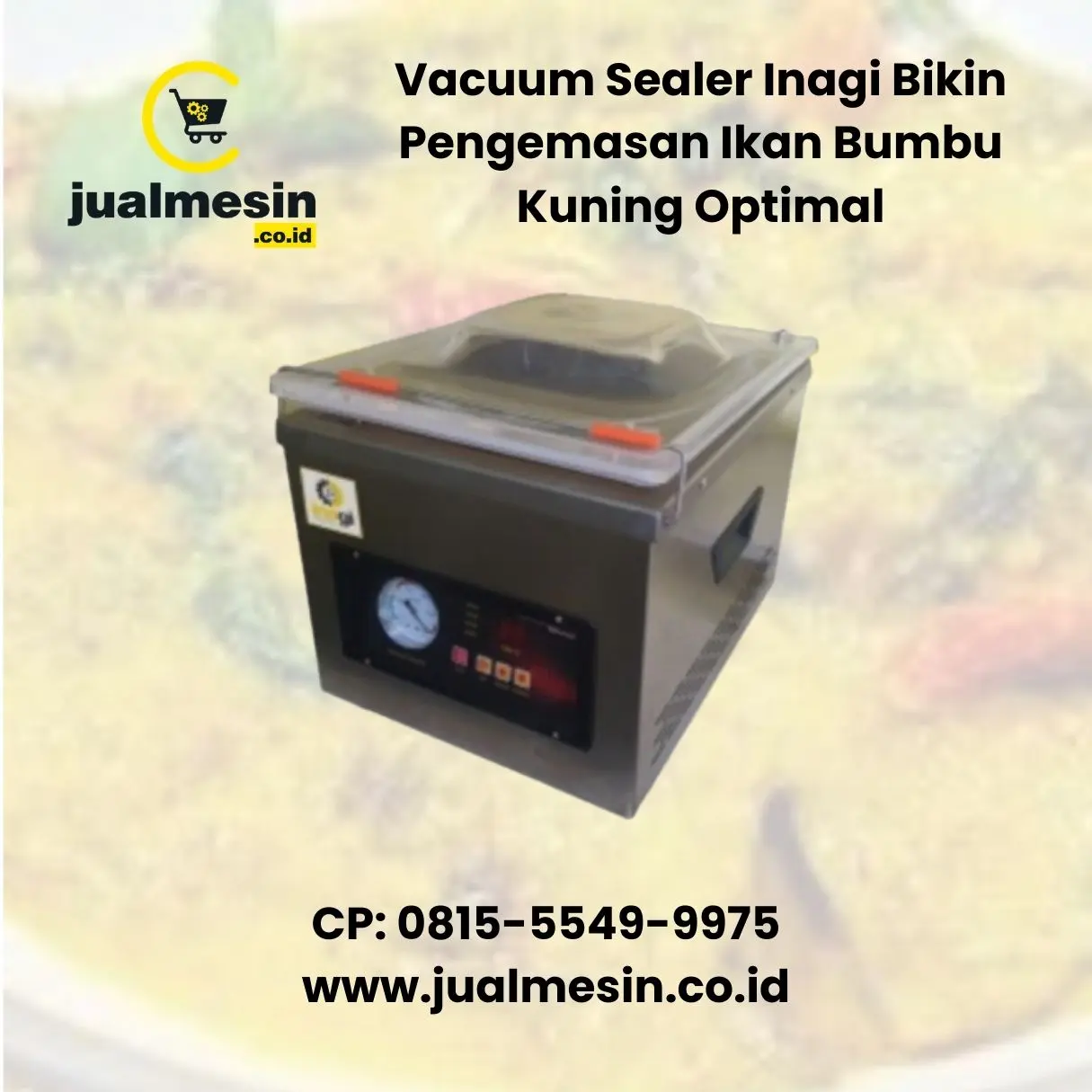 Vacuum Sealer Inagi Bikin Pengemasan  Ikan Bumbu Kuning Optimal