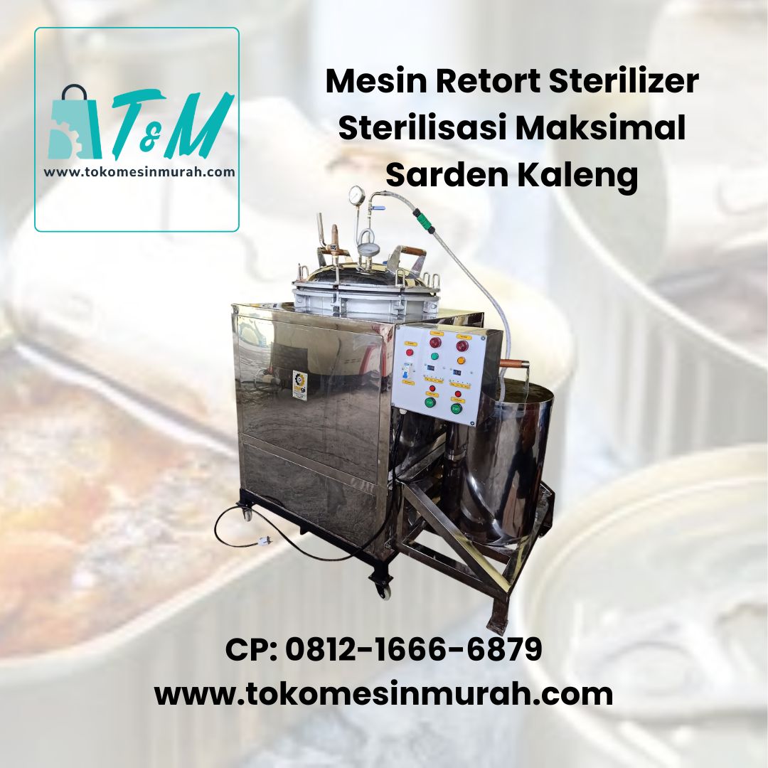 Mesin Retort Sterilizer Sterilisasi Maksimal Sarden Kaleng