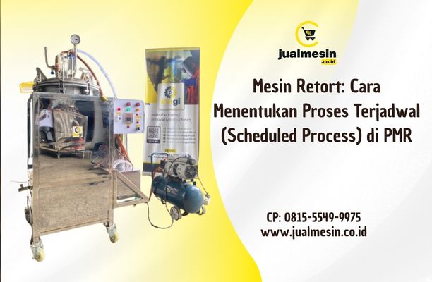 Mesin Retort: Cara Menentukan Proses Terjadwal (Scheduled Process) di PMR
