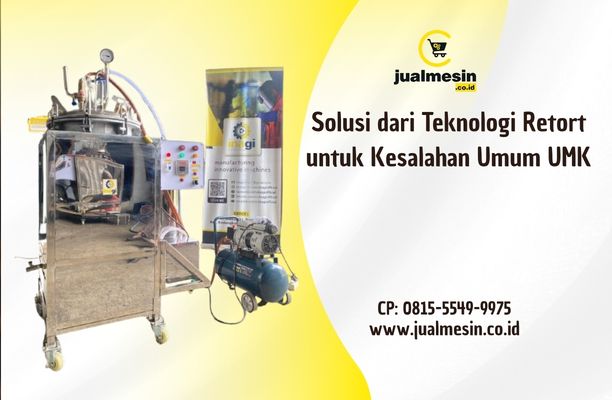 Solusi dari Teknologi Retort untuk Kesalahan Umum UMK dalam Menentukan Kecukupan Panas