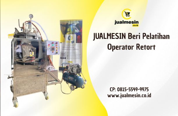 Bukan Sekadar Mesin: JUALMESIN Beri Pelatihan Operator Retort