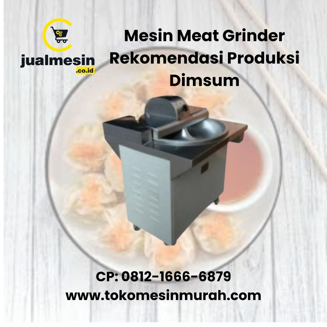 Mesin Meat Grinder Rekomendasi Produksi Dimsum