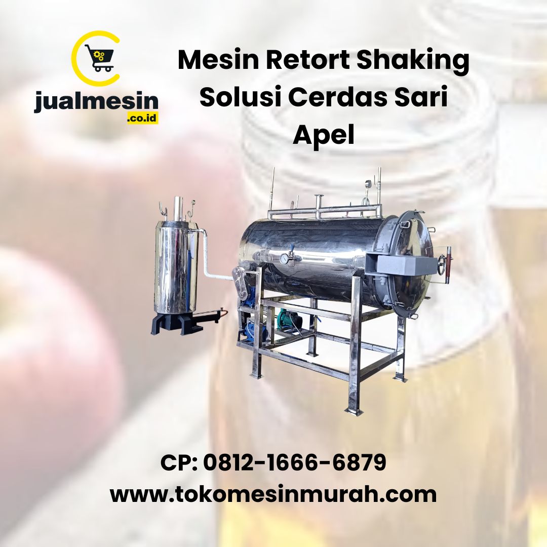 Mesin Retort Shaking Solusi Cerdas Sari Apel