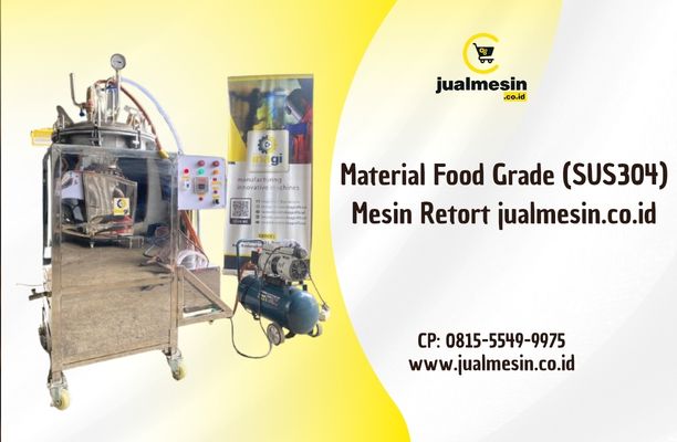 Material Food Grade (SUS304) Mesin Retort jualmesin.co.id: Fondasi Penerapan CPPOB dan PMR