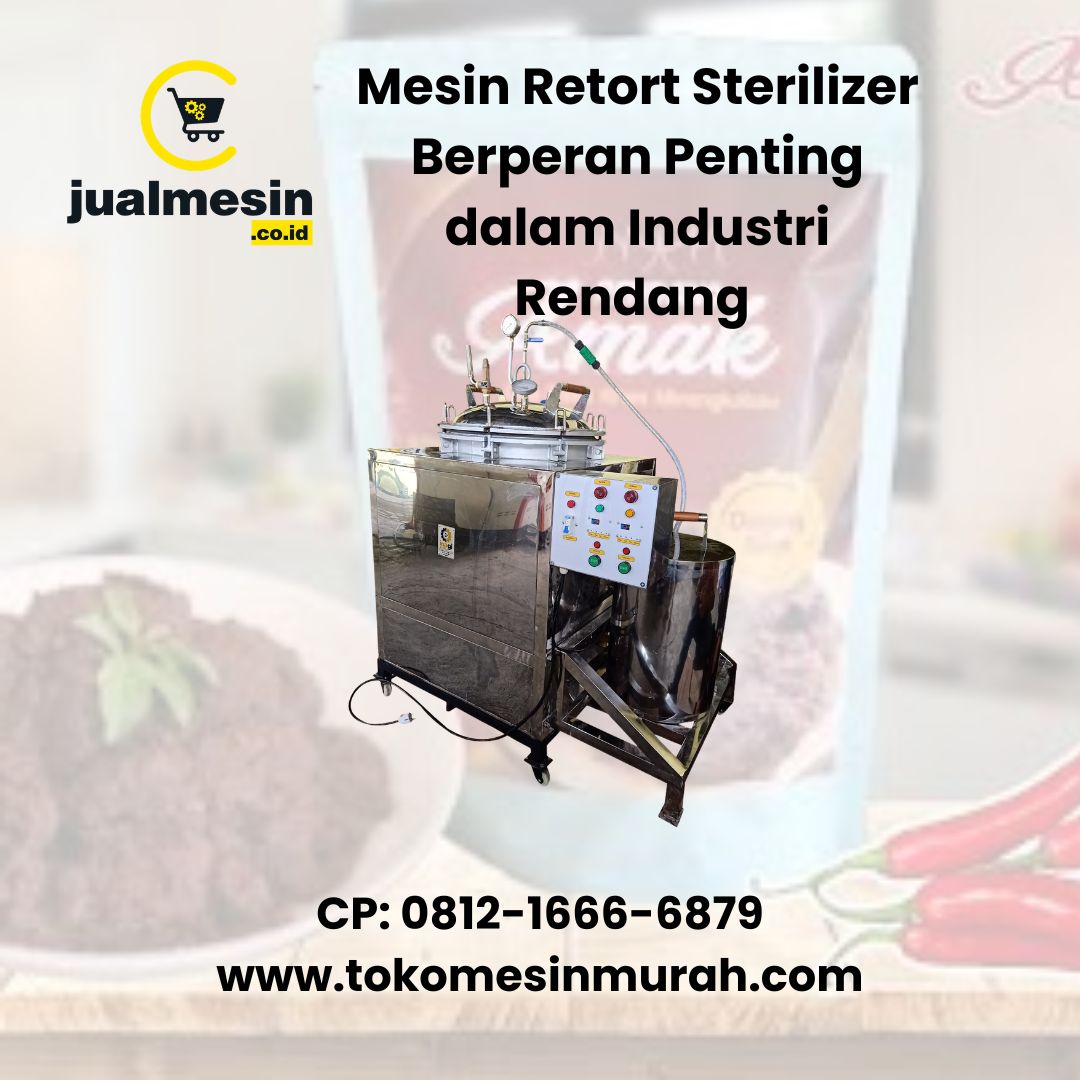Mesin Retort Sterilizer Rendang Kemasan – Hubungi Supplier