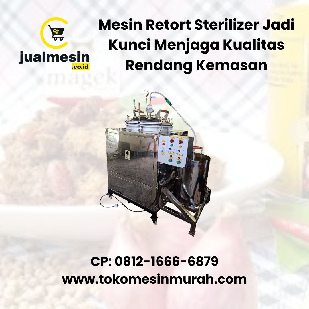 Mesin Retort Sterilizer Jadi Kunci Menjaga Kualitas Rendang Kemasan