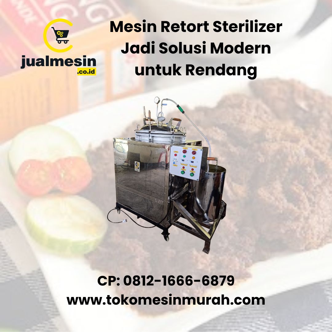 Mesin Retort Sterilizer Jadi Solusi Modern untuk Rendang
