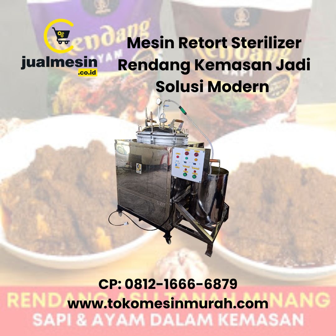 Mesin Retort Sterilizer Rendang Kemasan Jadi Solusi Modern