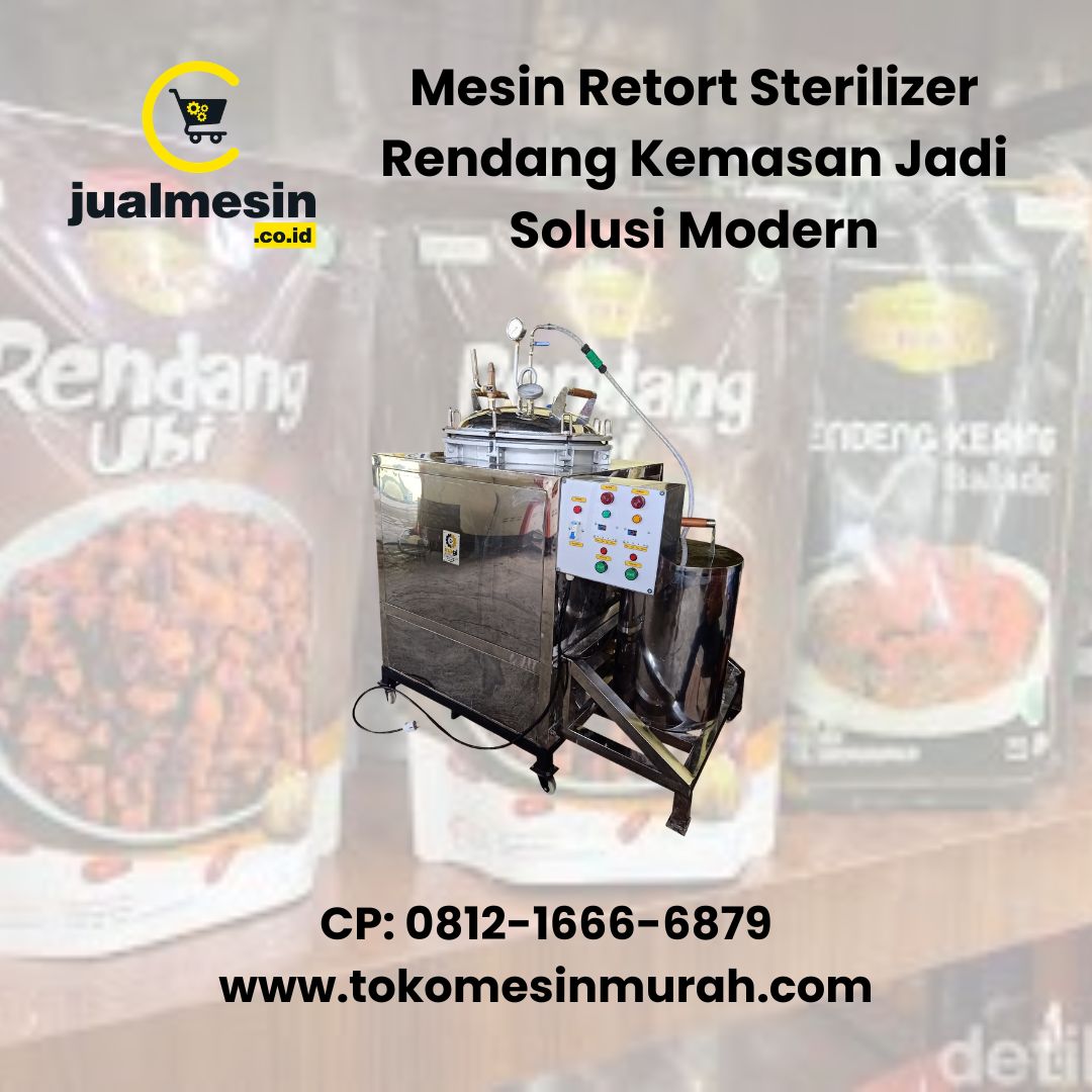 Mesin Retort Sterilizer Rendang Kemasan Jadi Solusi Modern