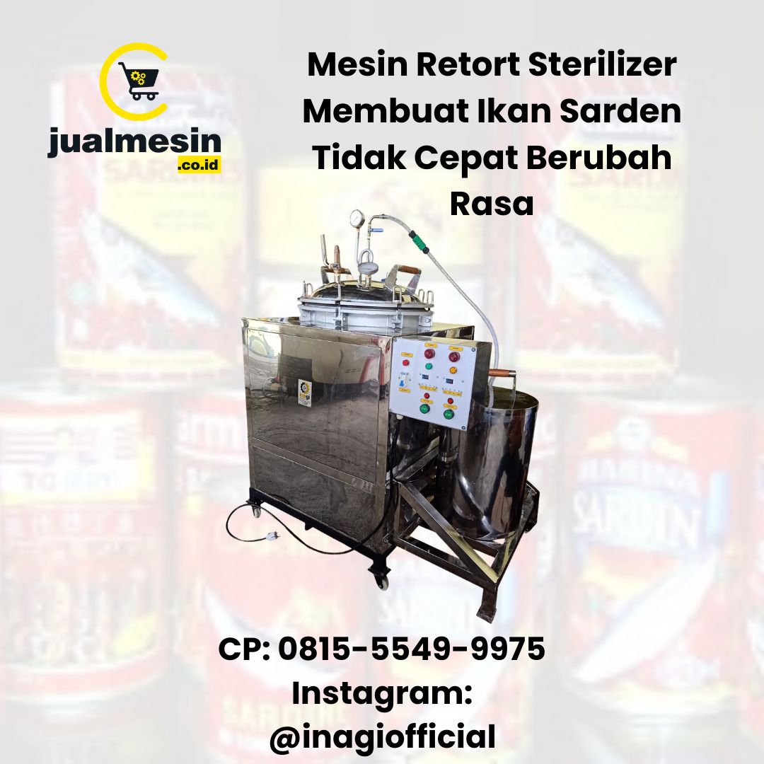 Mesin Retort Sterilizer Optimalkan Produk Ikan Sarden