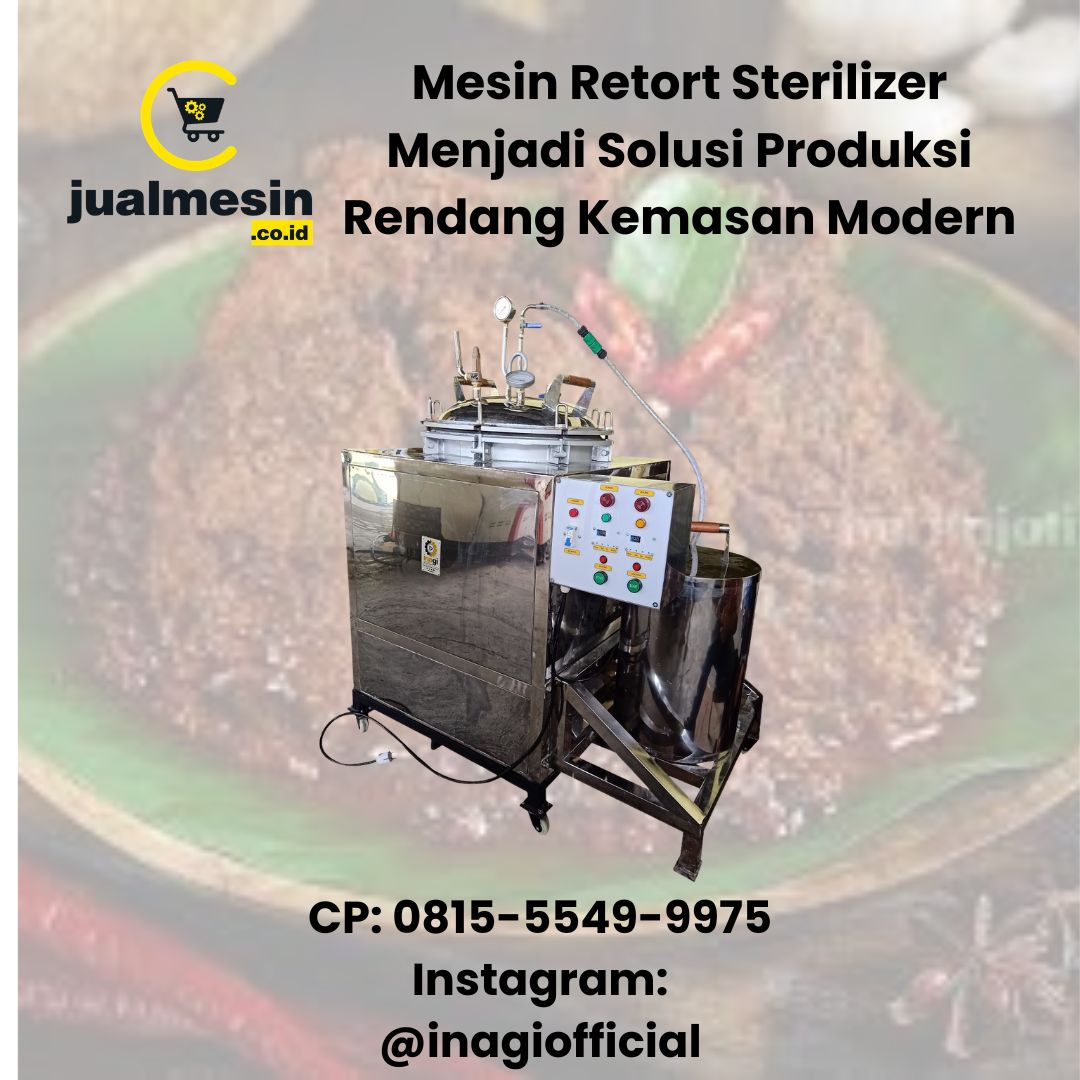 Mesin Retort Sterilizer Menjadi Solusi Produksi Rendang Kemasan Modern – Akses Vendor Terbaik di Sini
