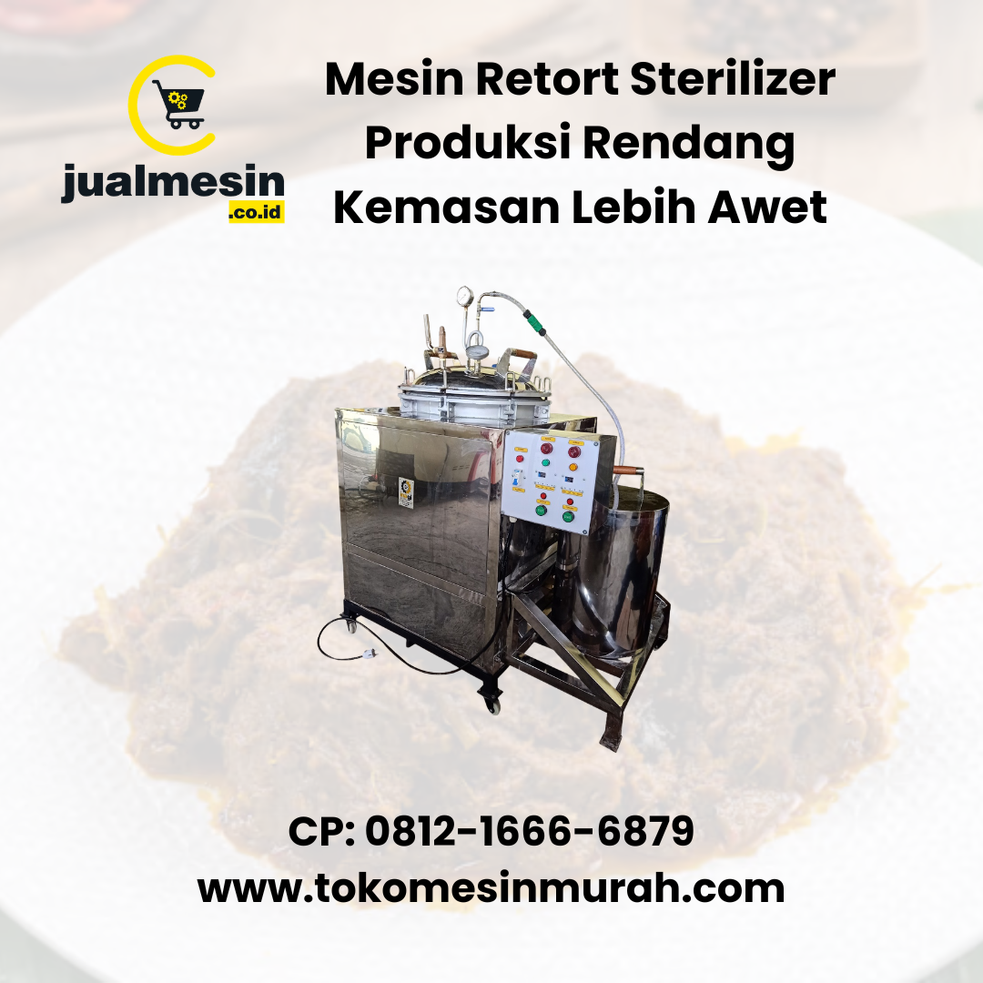 Mesin Retort Sterilizer Bikin Produksi Rendang Kemasan Lebih Awet