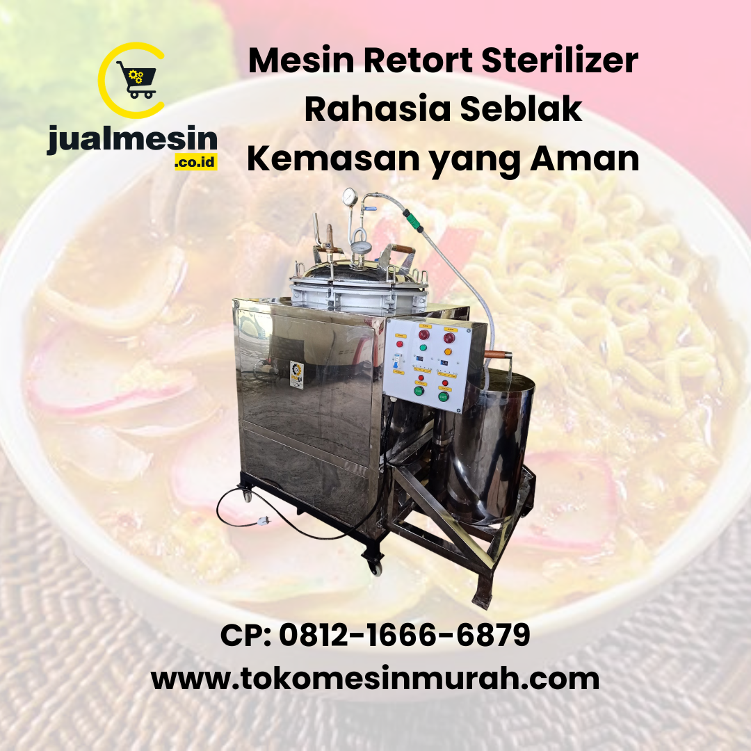 Mesin Retort Sterilizer Rahasia Produksi Seblak Kemasan yang Aman