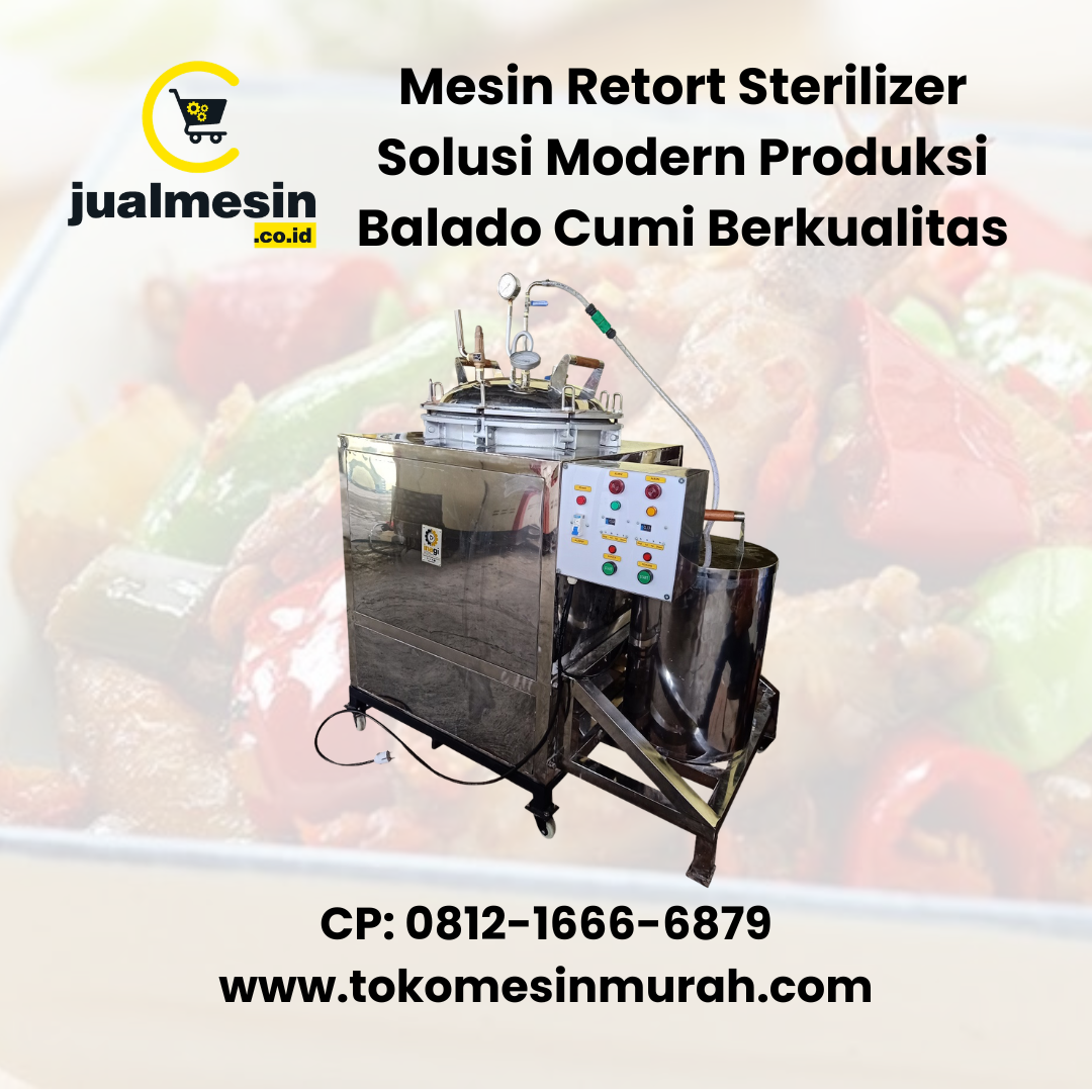 Mesin Retort Sterilizer Solusi Modern Produksi Balado Cumi Berkualitas