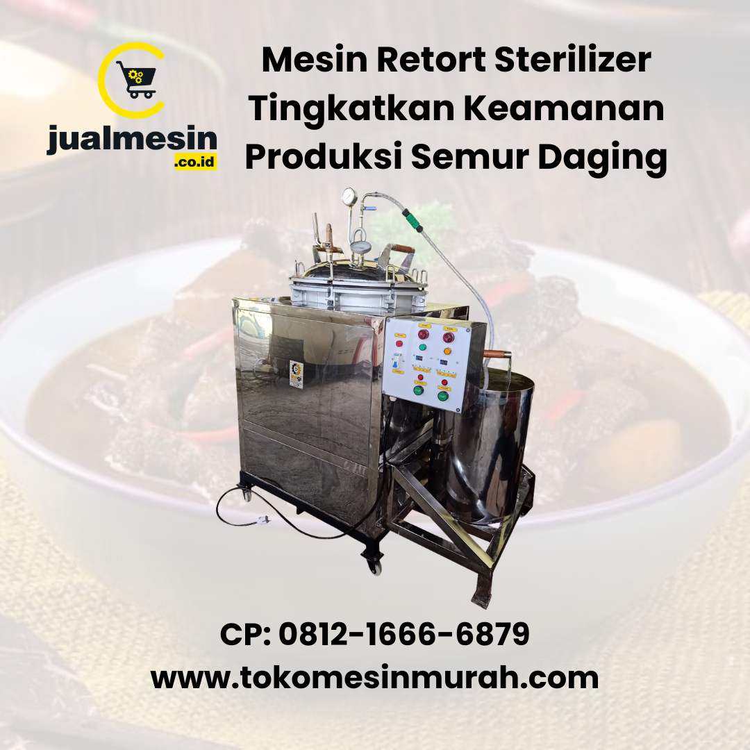 Mesin Retort Sterilizer Tingkatkan Keamanan Produksi Semur Daging