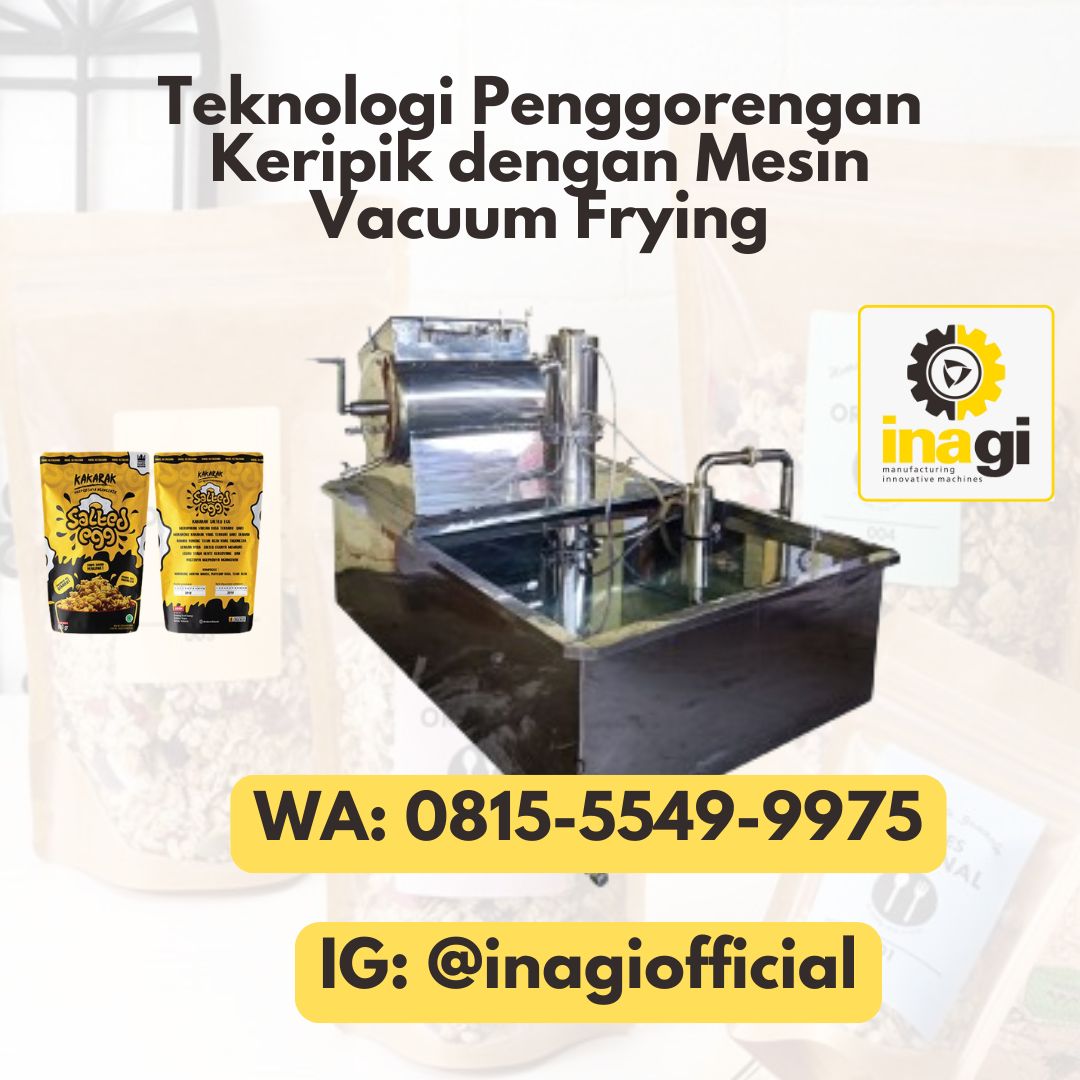 Mesin Vacuum Frying Produksi Keripik Rendah Minyak