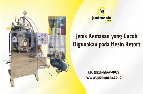 Jenis Kemasan yang Cocok Digunakan pada Mesin Retort