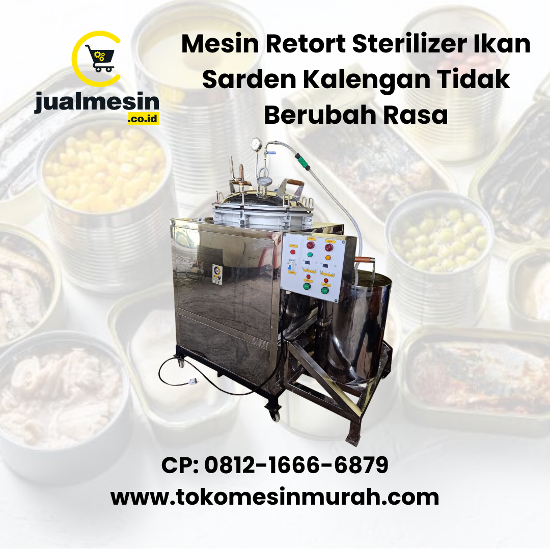 Mesin Retort Sterilizer Ikan Sarden Kalengan Tidak Berubah Rasa