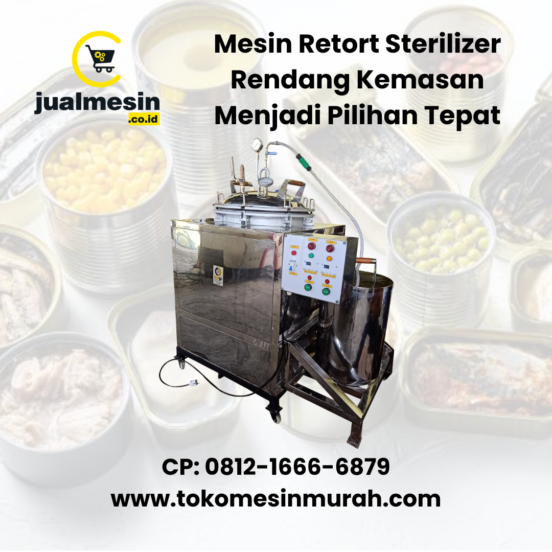 Mesin Retort Sterilizer Rendang Kemasan Menjadi Pilihan Tepat