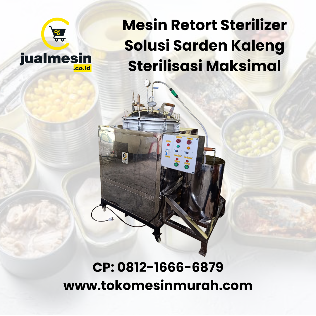 Mesin Retort Sterilizer Solusi Sarden Kaleng Sterilisasi Maksimal