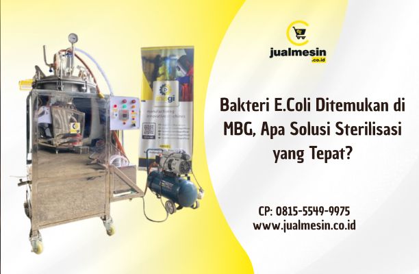 Bakteri E.Coli Ditemukan di MBG, Apa Solusi Sterilisasi yang Tepat?