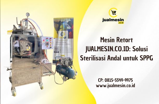 Mesin Retort JUALMESIN.CO.ID: Solusi Sterilisasi Andal untuk SPPG