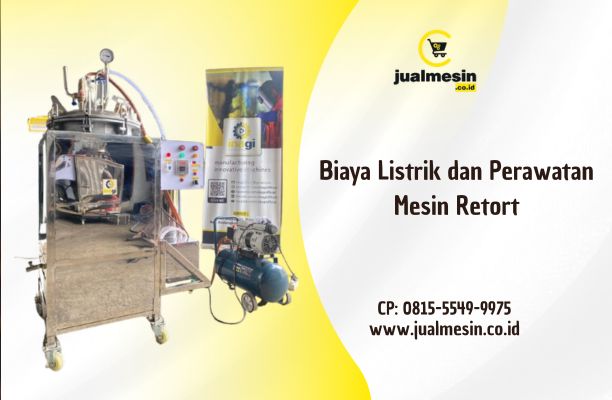 Biaya Listrik dan Perawatan Mesin Retort: Estimasi Bulanan yang Realistis untuk SPPG