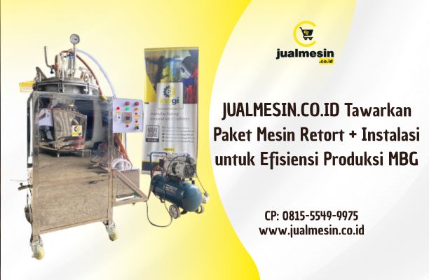 JUALMESIN.CO.ID Tawarkan Paket Mesin Retort + Instalasi untuk Efisiensi Produksi MBG