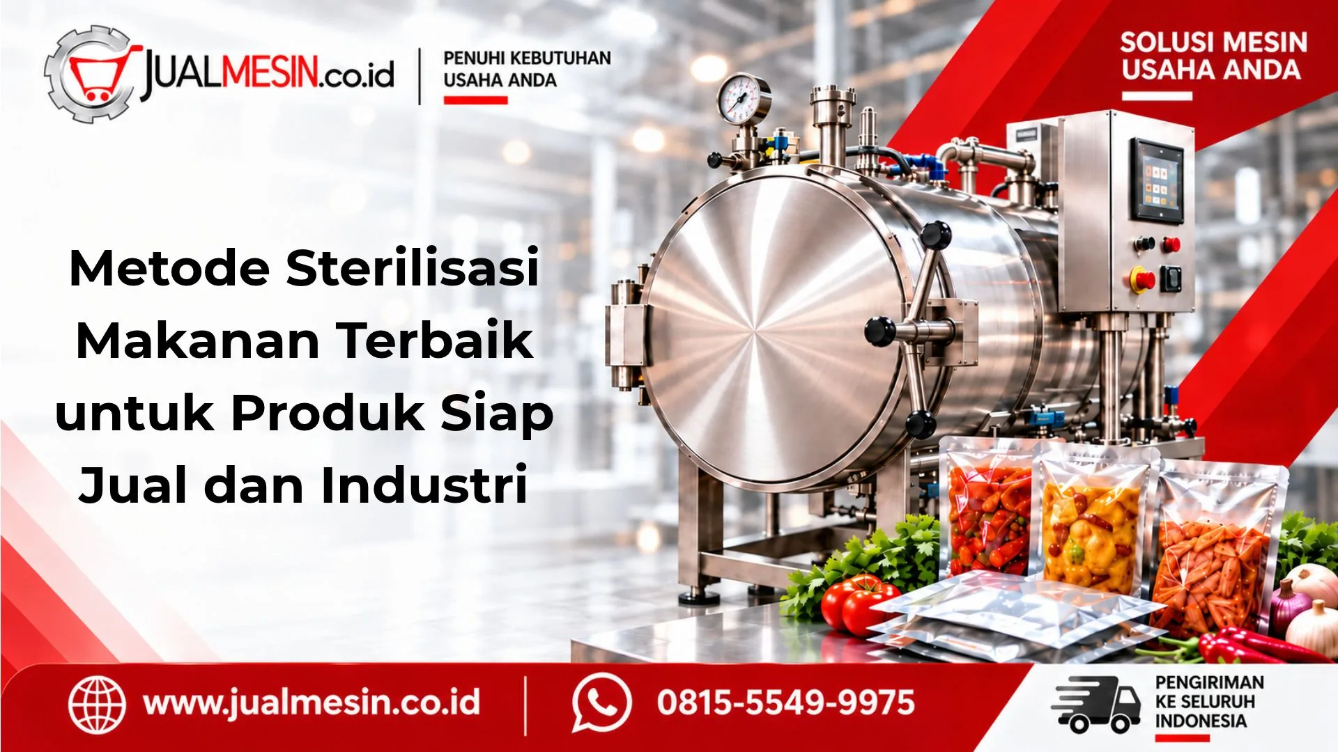 Metode Sterilisasi Makanan Terbaik untuk Produk Siap Jual dan Industri