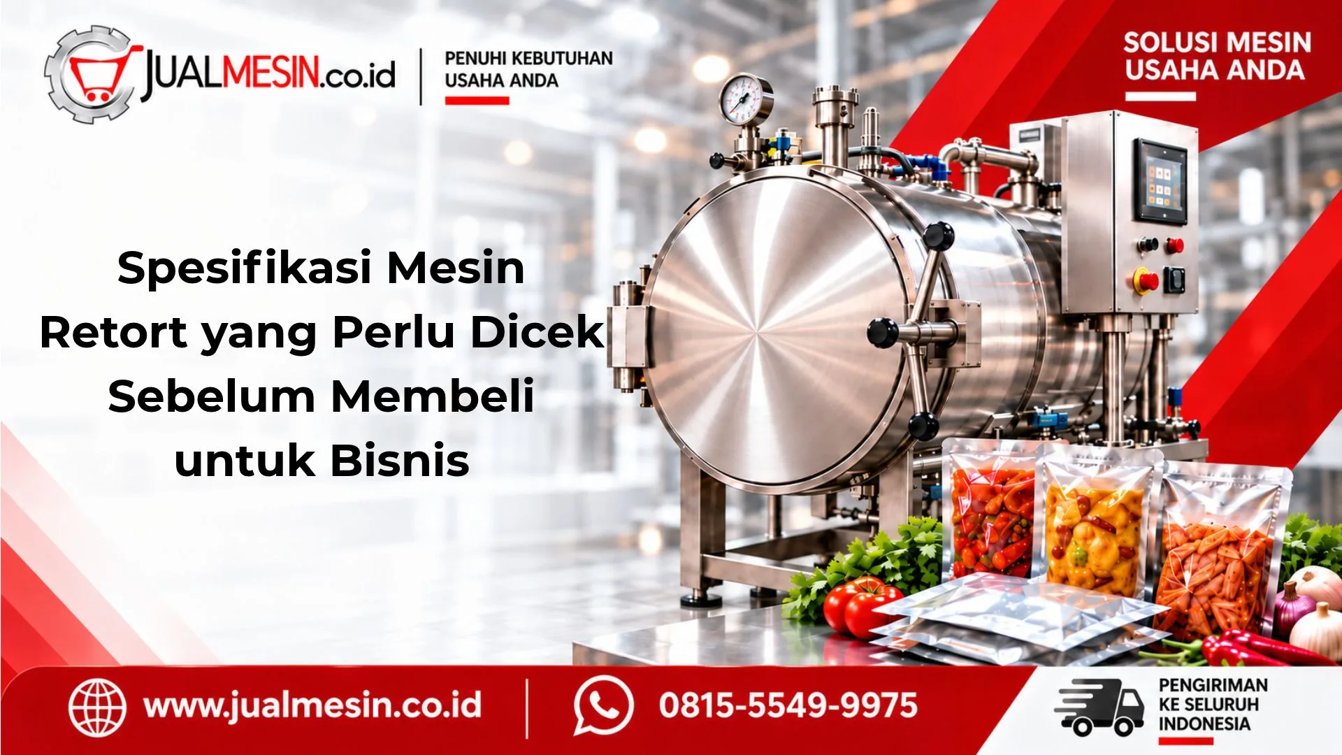 Spesifikasi Mesin Retort yang Perlu Dicek Sebelum Membeli untuk Bisnis