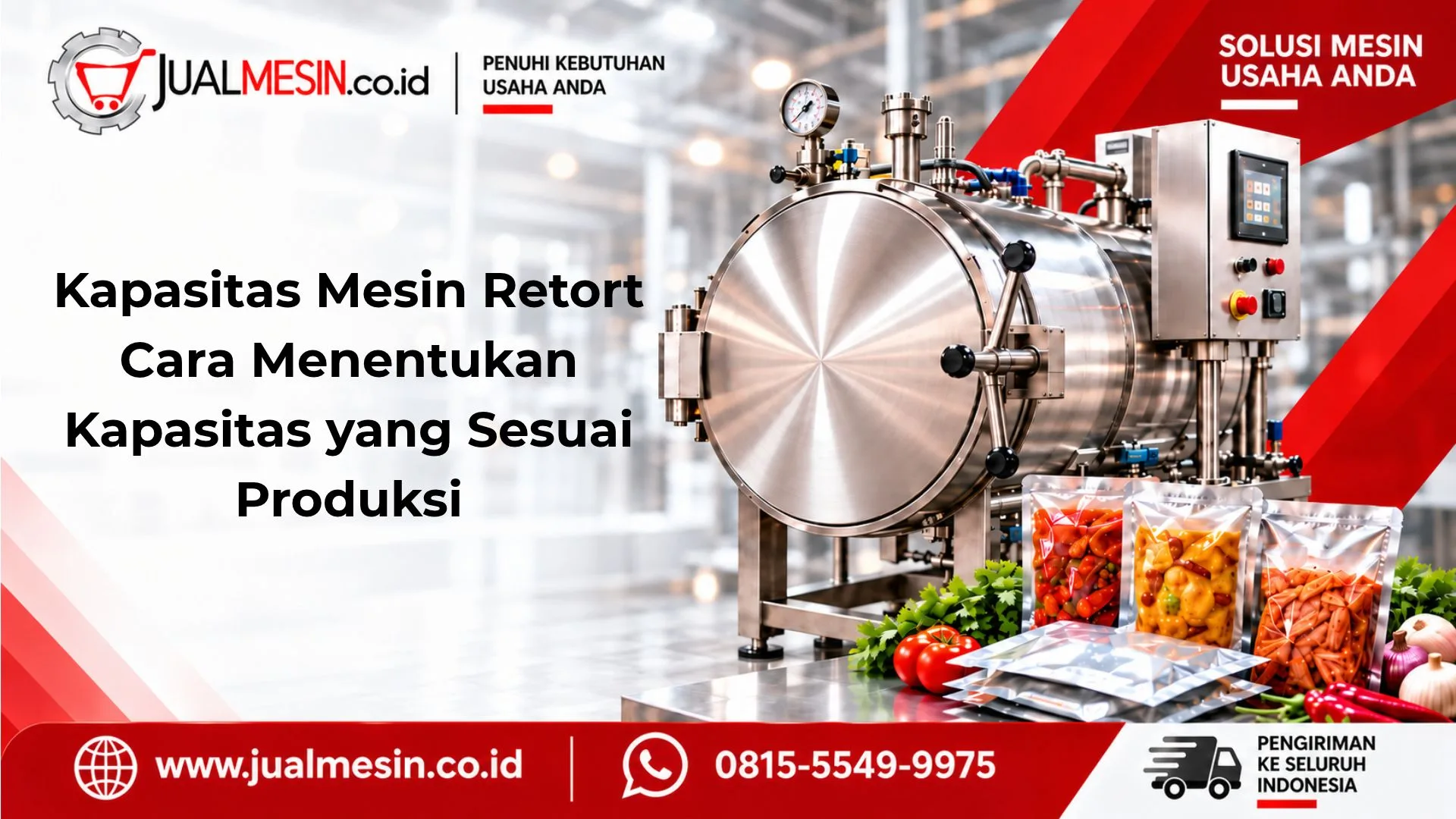 Kapasitas Mesin Retort Cara Menentukan Kapasitas yang Sesuai Produksi