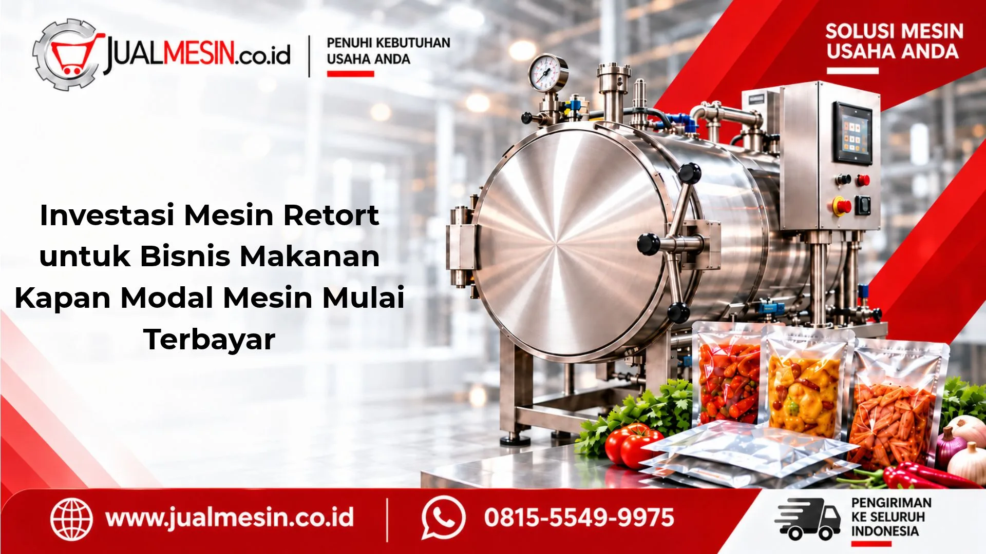Investasi Mesin Retort untuk Bisnis Makanan Kapan Modal Mesin Mulai Terbayar