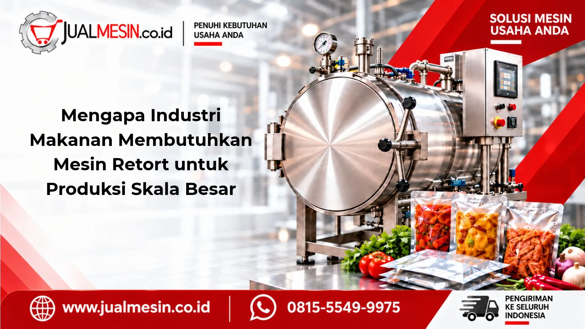 Mengapa Industri Makanan Membutuhkan Mesin Retort untuk Produksi Skala Besar