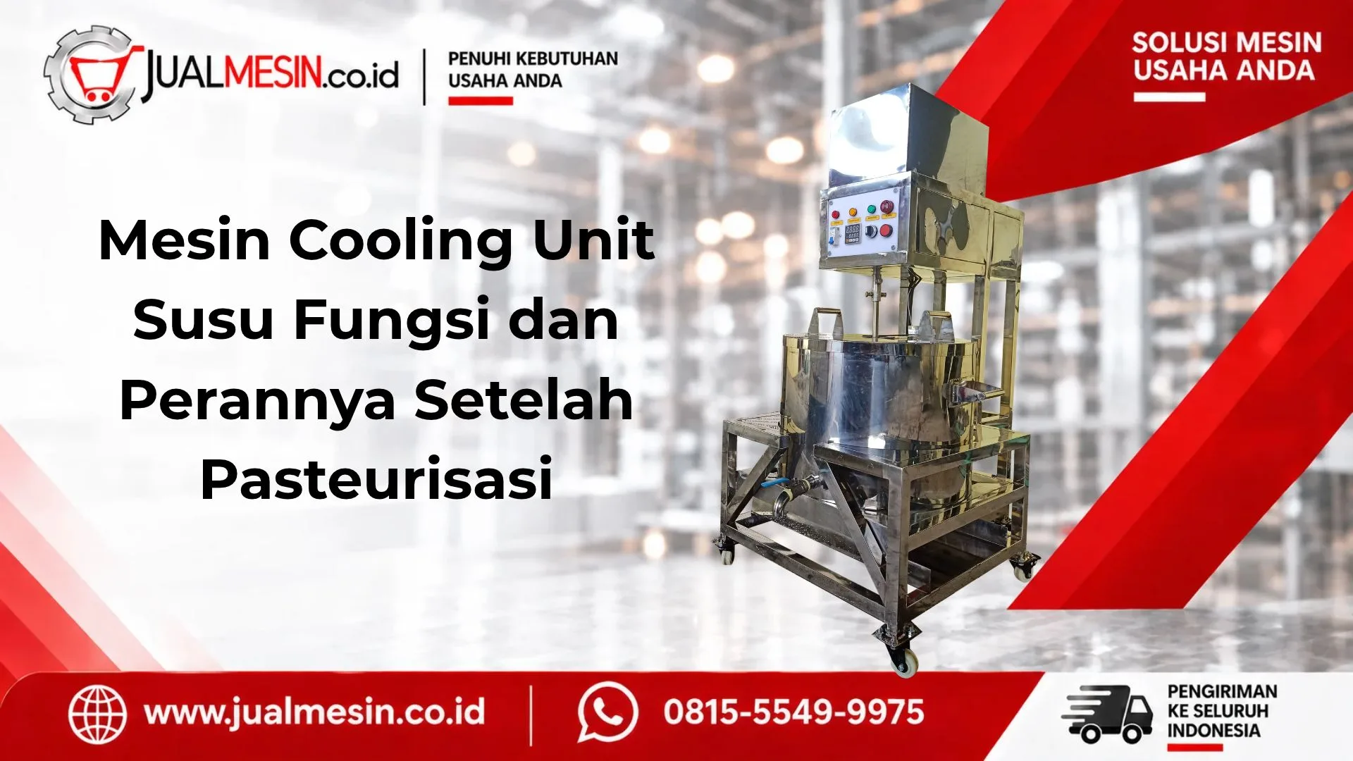 Mesin Cooling Unit Susu Fungsi dan Perannya Setelah Pasteurisasi