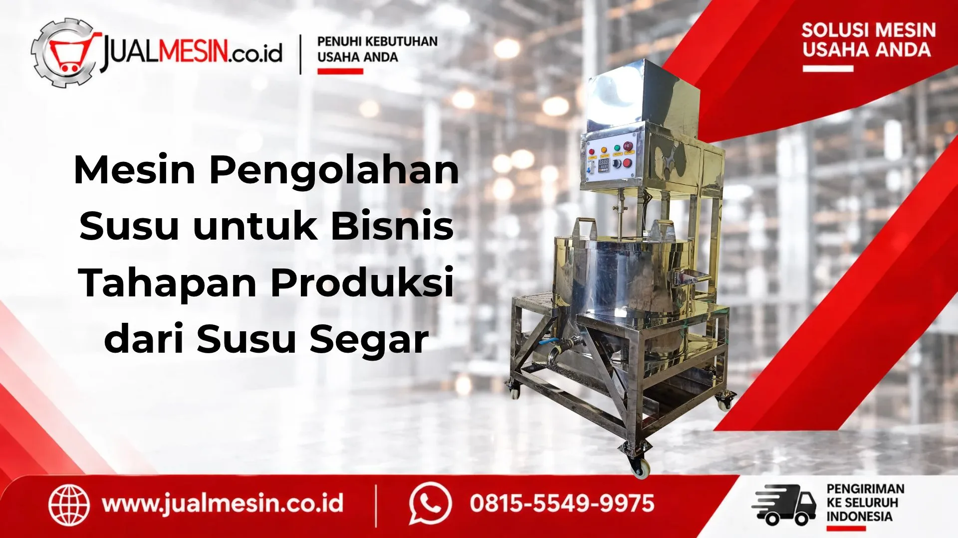 Mesin Pengolahan Susu untuk Bisnis Tahapan Produksi dari Susu Segar