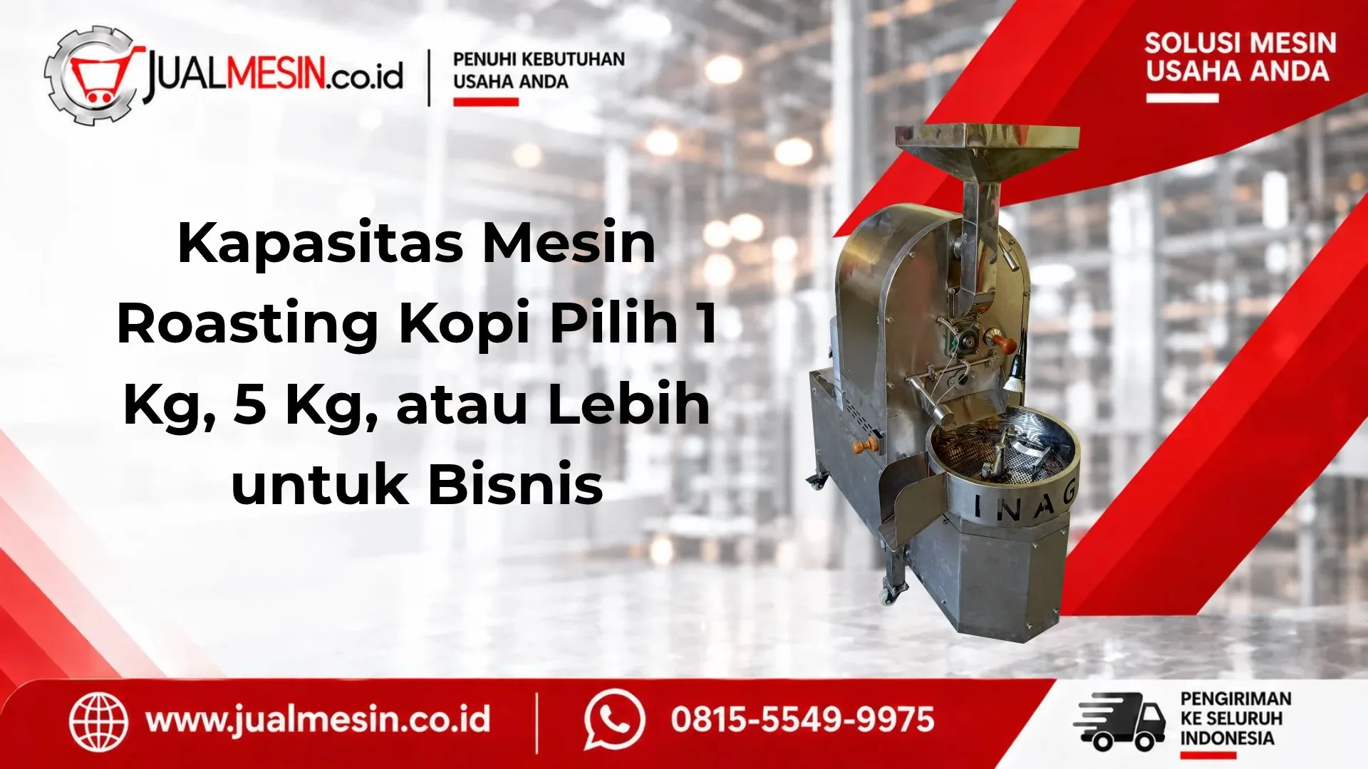 Kapasitas Mesin Roasting Kopi Pilih 1 Kg, 5 Kg, atau Lebih untuk Bisnis