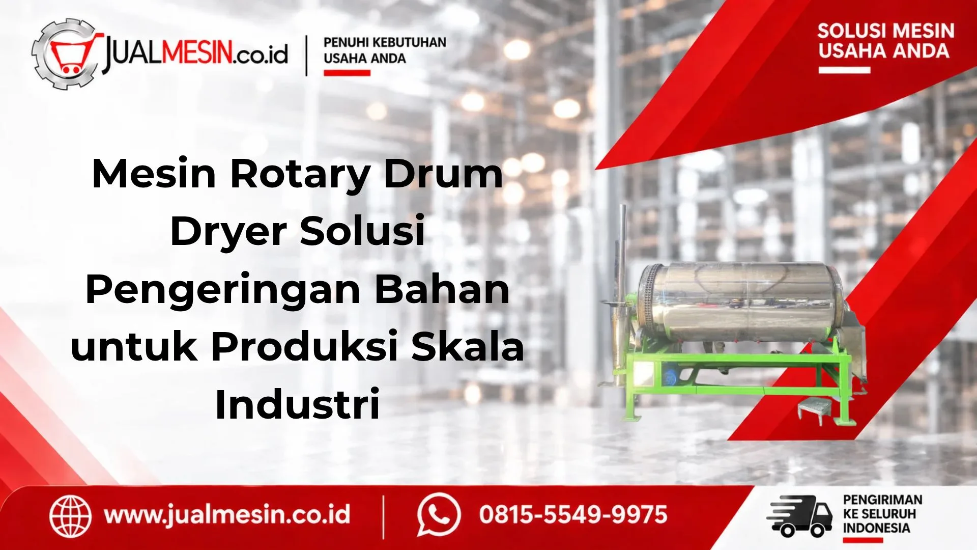 Mesin Rotary Drum Dryer Solusi Pengeringan Bahan untuk Produksi Skala Industri