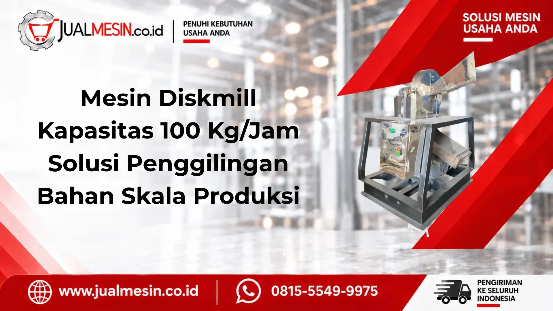 Mesin Diskmill Kapasitas 100 Kg/Jam Solusi Penggilingan Bahan Skala Produksi