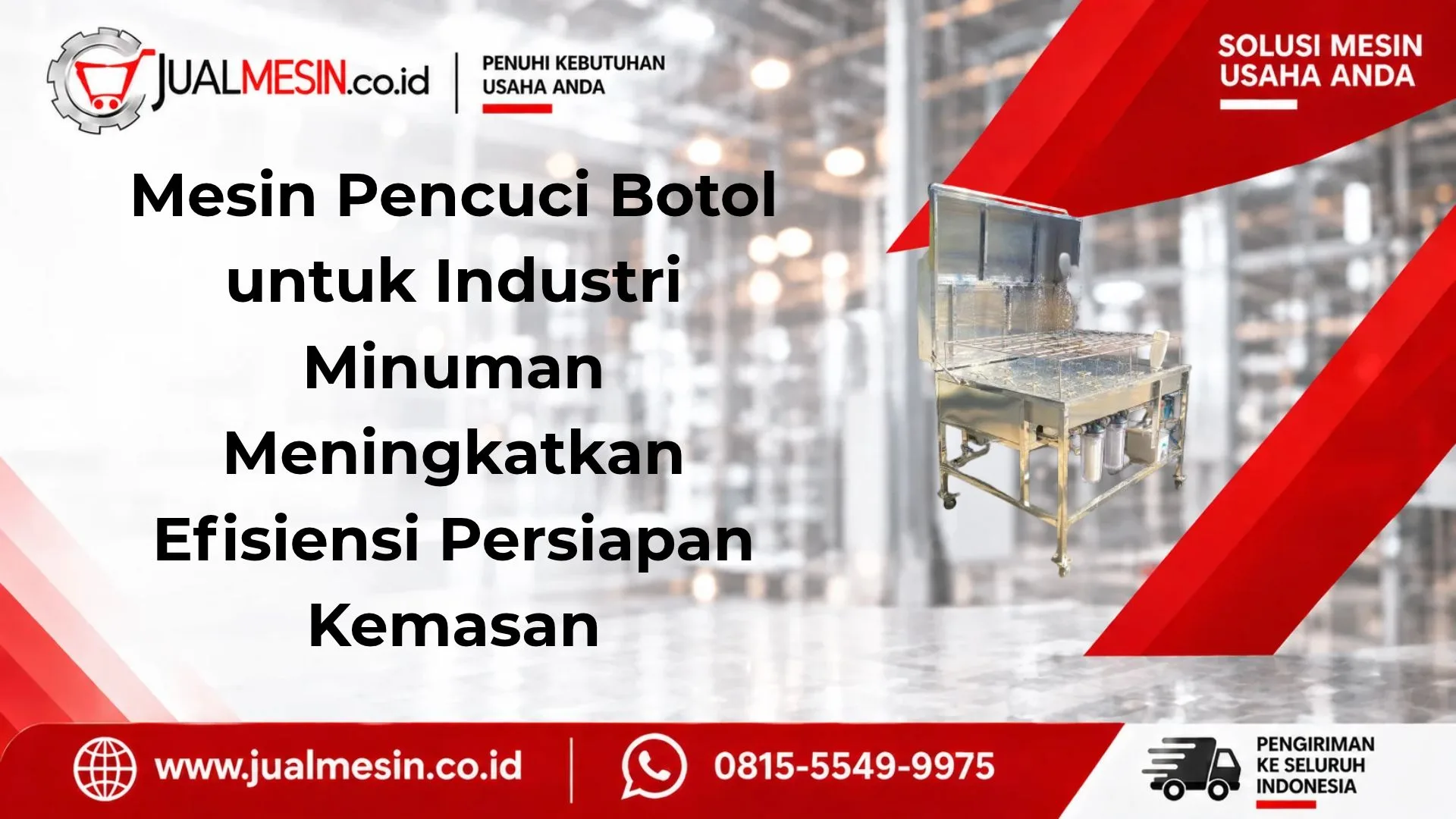 Mesin Pencuci Botol untuk Industri Minuman Meningkatkan Efisiensi Persiapan Kemasan