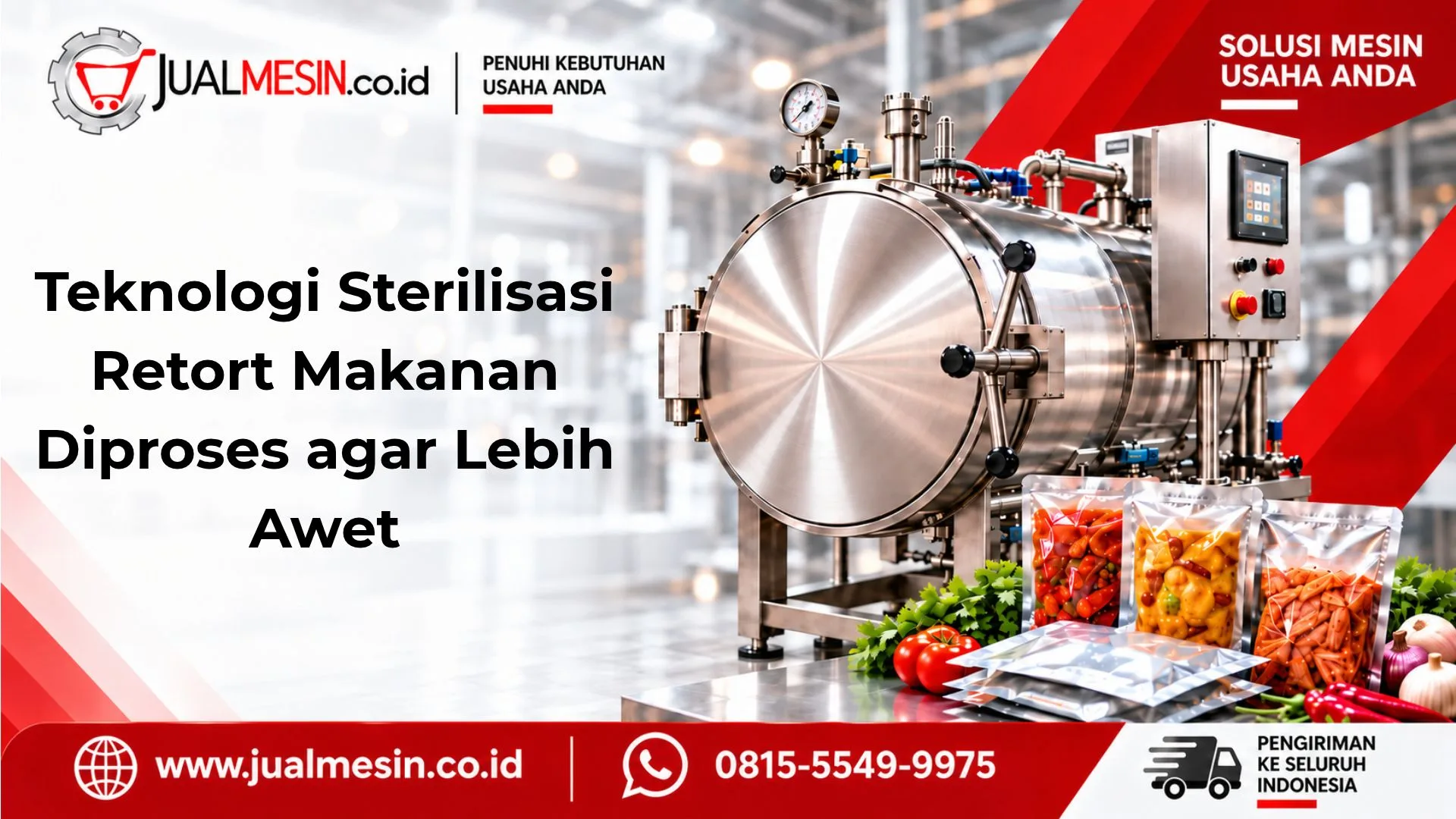 Teknologi Sterilisasi Retort Makanan Diproses agar Lebih Awet