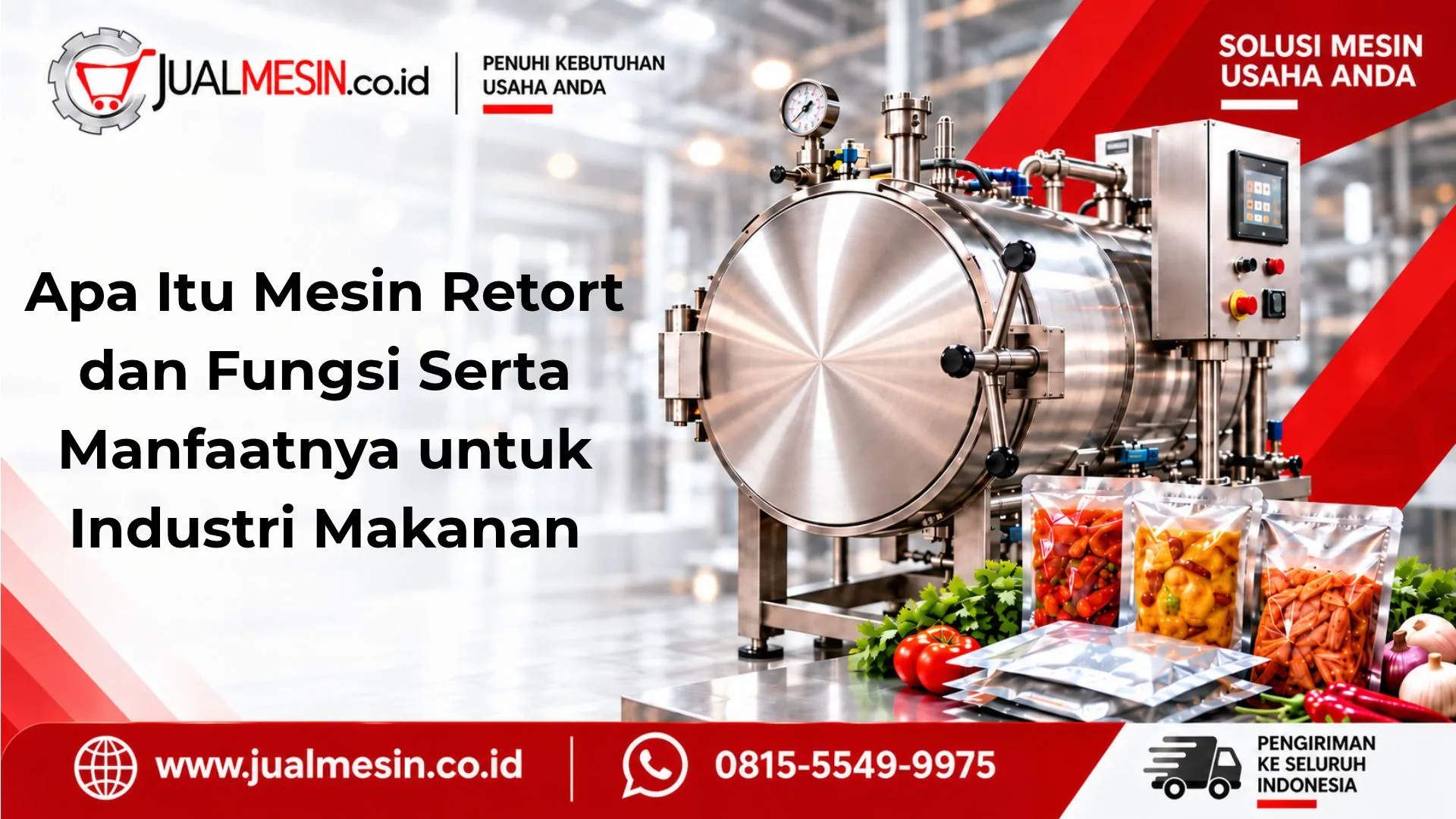 Apa Itu Mesin Retort dan Fungsi Serta Manfaatnya untuk Industri Makanan